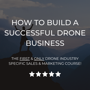 How to Build a Successful Drone Business - 6 Week Online Training Course